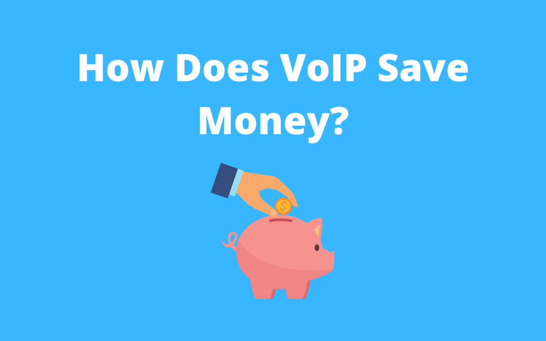 How Does VoIP Save Money?